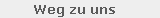 Weg zu uns