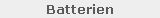 Batterien