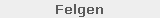 Felgen